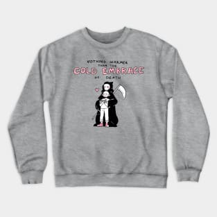 Cold Embrace of Death Crewneck Sweatshirt